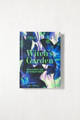 Kew Witch S Garden Plants In Folklore Magic And Traditional Medicine