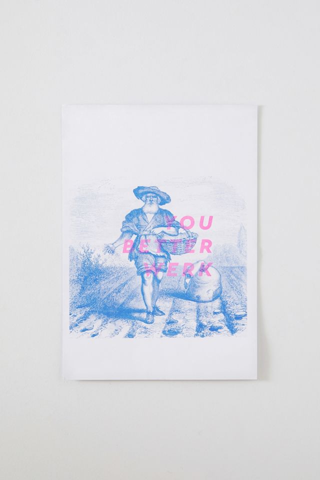 You Better Werk A3 Print #1