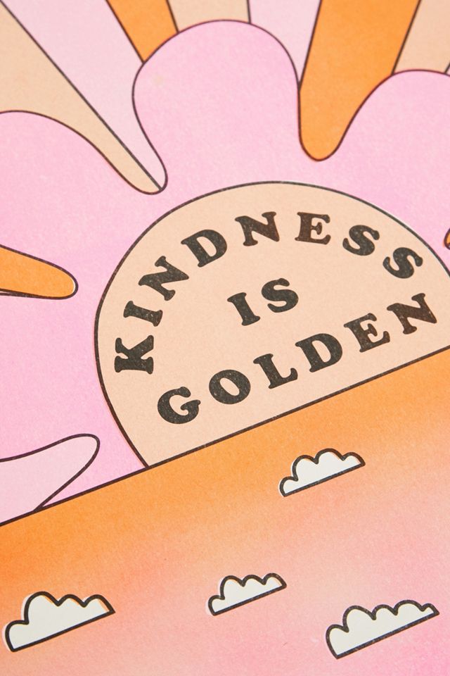 Kindness Is Golden A3 Poster #1