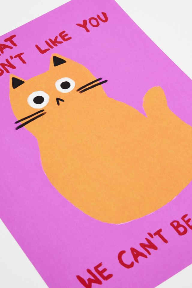 The Paper Tail My Cat Doesn't Like You Wall Art Print #1
