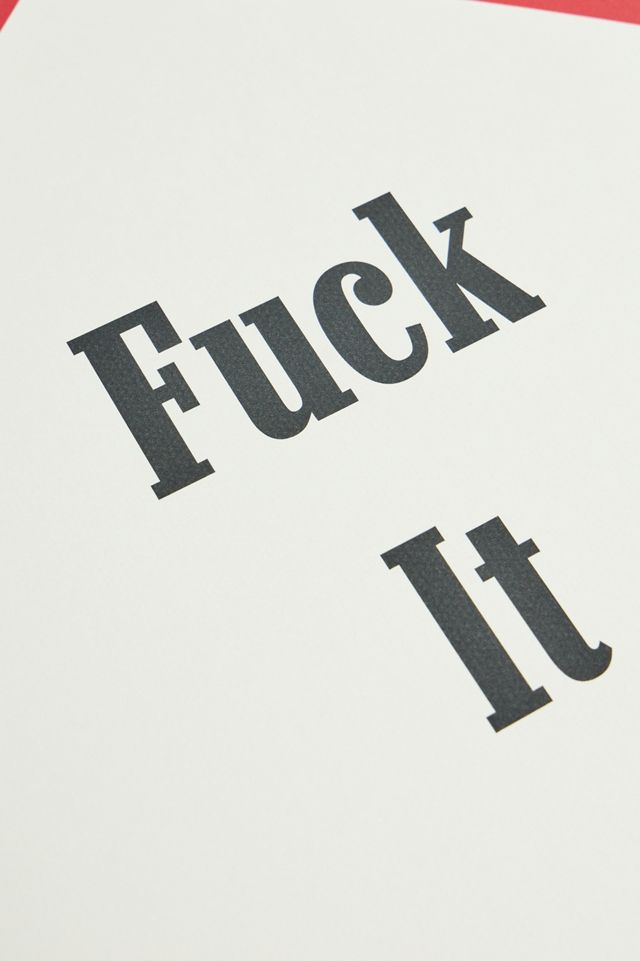By Khai F*ck It 30x40 Wall Art Print #1