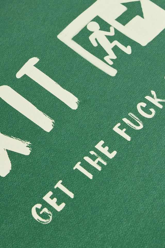 By Khai Exit The F*ck Out 30x40 Wall Art Print #1