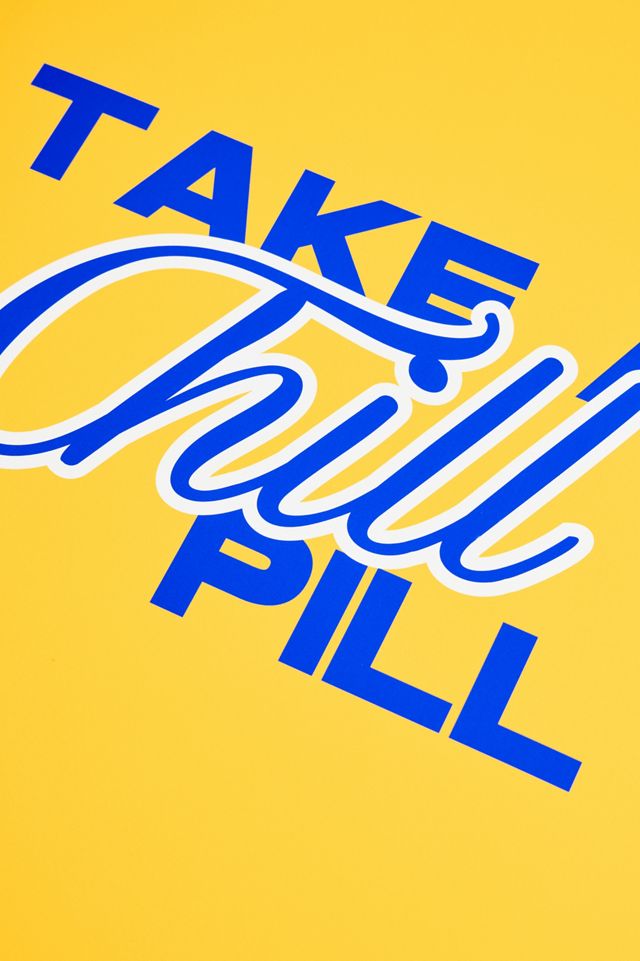 Take A Chill Pill Wandkunstdruck #2