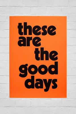 Impression murale These Are The Good Days