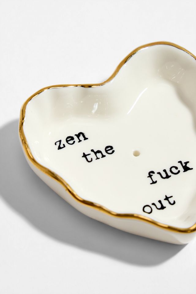 Zen The F*ck Out Heart Incense Holder #2