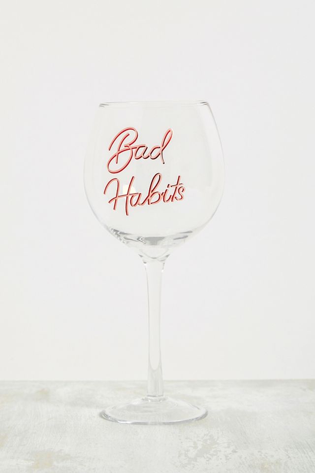 Bad Habits Stemmed Wine Glass #2