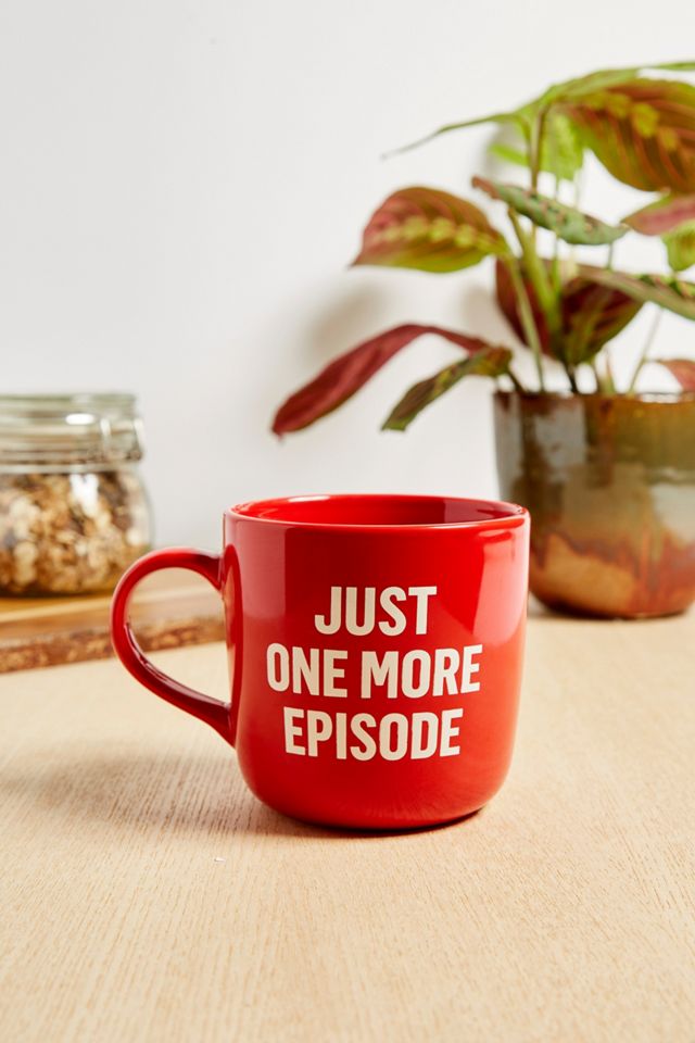 One More Episode Mug #2