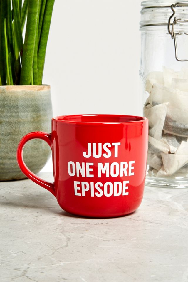 Just One More Episode Mug