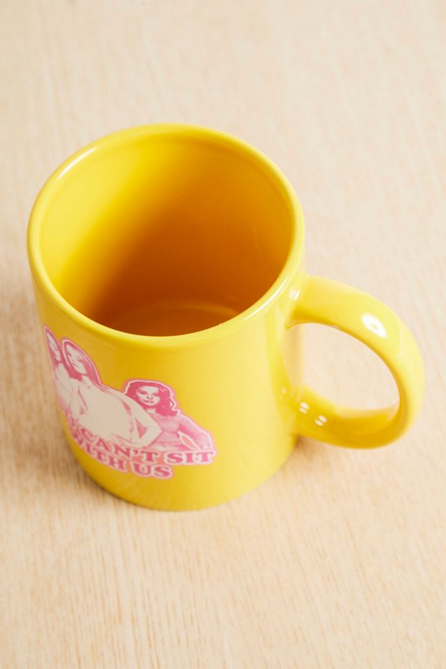 You Can’t Sit with Us Mug #2