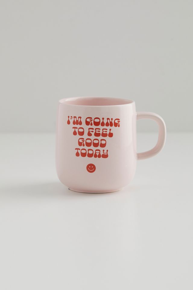 Ich werde mich heute gut fühlen Tasse #1