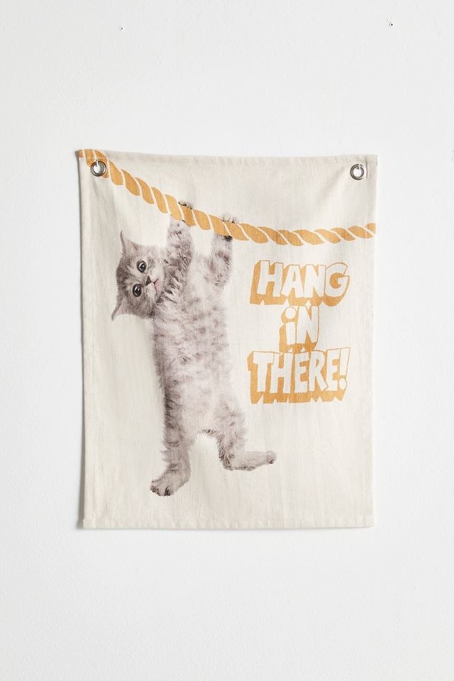 Hang In There Flag #1