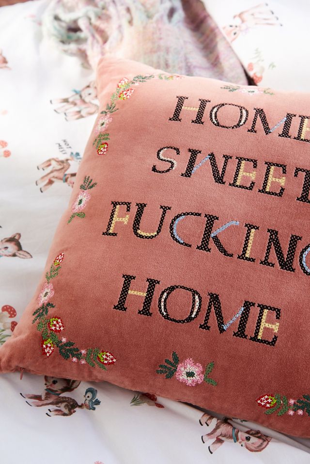 Home Sweet F*cking Home Cushion #2