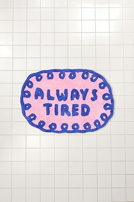 Always Tired Bath Mat