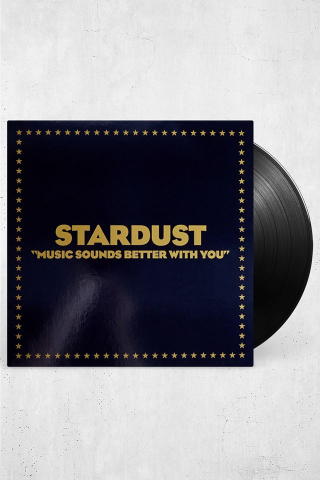 Stardust - Music Sounds Better With You LP