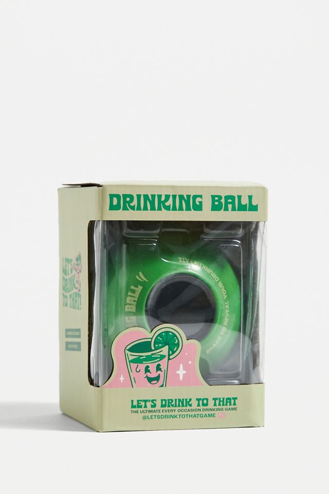 Let's Drink To That Drinking Ball #1