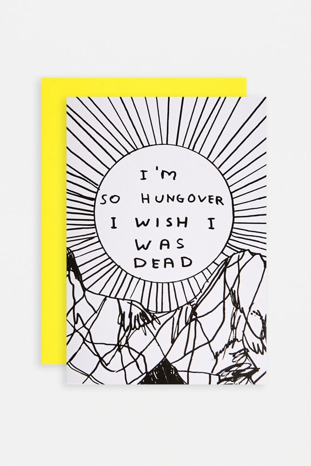 David Shrigley I’m So Hungover Greeting Card #1