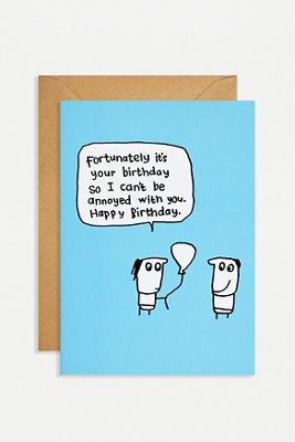 Fortunately It's Your Birthday Greetings Card