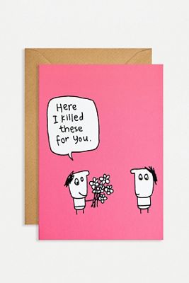 Killed These For You Greetings Card