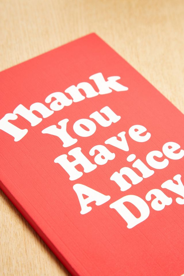 Central 23 Thank You Have A Nice Day Notebook #1