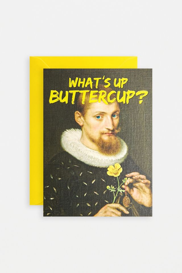 Art Meme What’s Up Buttercup Greeting Card #1