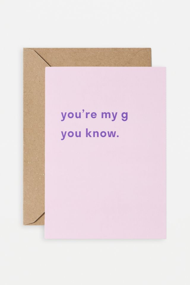 You're My G Greetings Card 