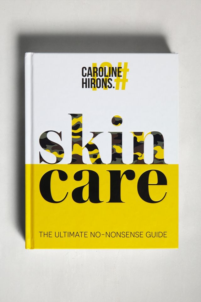 Caroline Hirons – Buch „Skincare: The Ultimate No-Nonsense Guide“