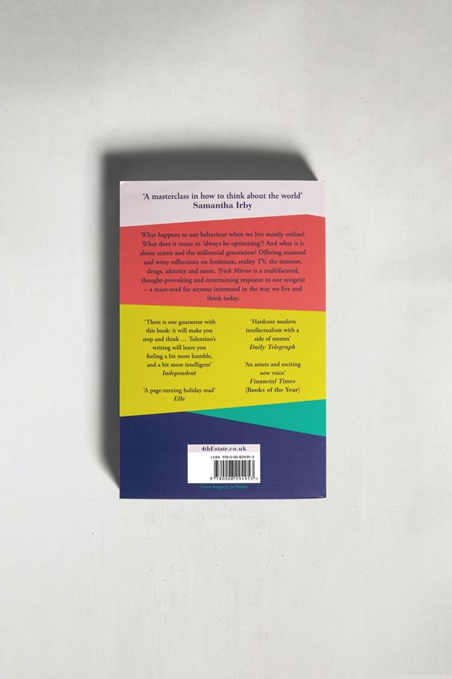 Trick Mirror: Reflections on Self-Delusion By Jia Tolentino #2