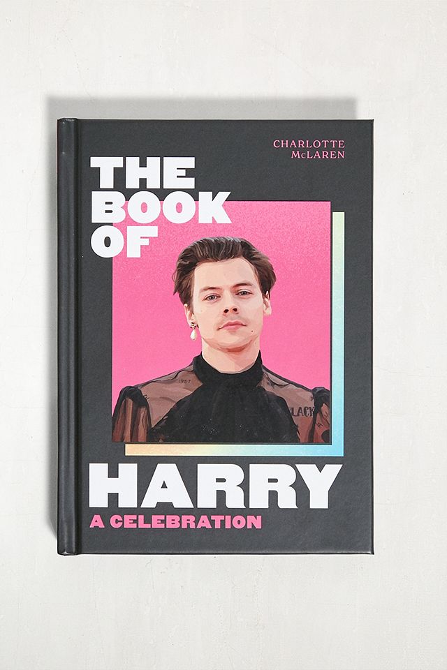 The Book Of Harry: A Celebration Of Harry Styles par Charlotte McLaren