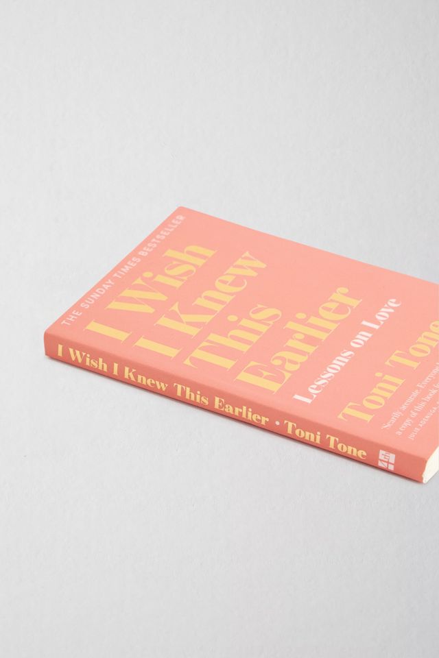 I Wish I knew This Earlier: Lessons On Love By Toni Tone #2