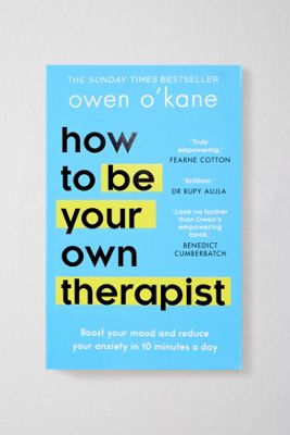 How To Be Your Own Therapist By Owen O'Kane