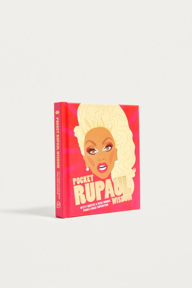 Pocket RuPaul Wisdom: Witty Quotes and Wise Words from a Drag Superstar By UBD Gregorys