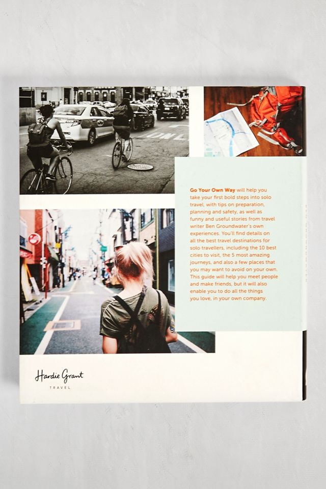 Go Your Own Way: Hacks, Tips and Tricks to Travel the World Solo par Ben Groundwater #2