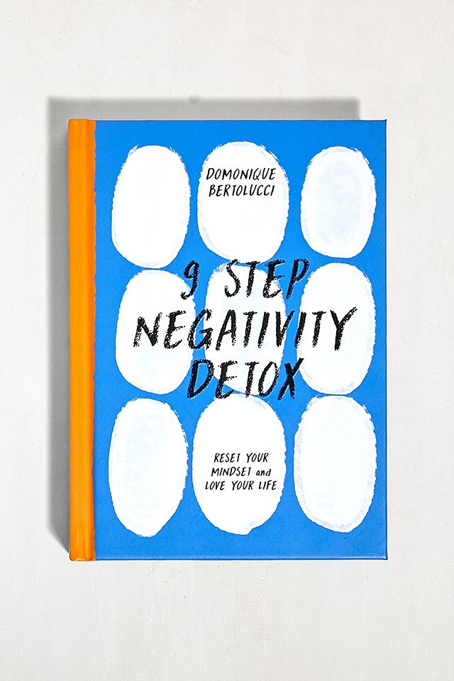 9 Step Negativity Detox : Reset Your Mindset and Love Your Life par Domonique Bertolucci