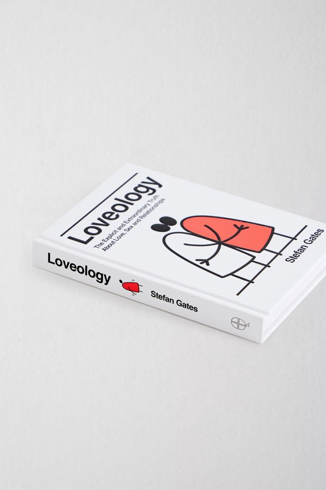 Loveology: The Explicit & Extraordinary Truth About Love, S*x & Relationships By Stefan Gates #2