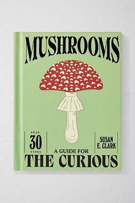 Pilze: Ein Leitfaden für Neugierige von Susan E. Clark