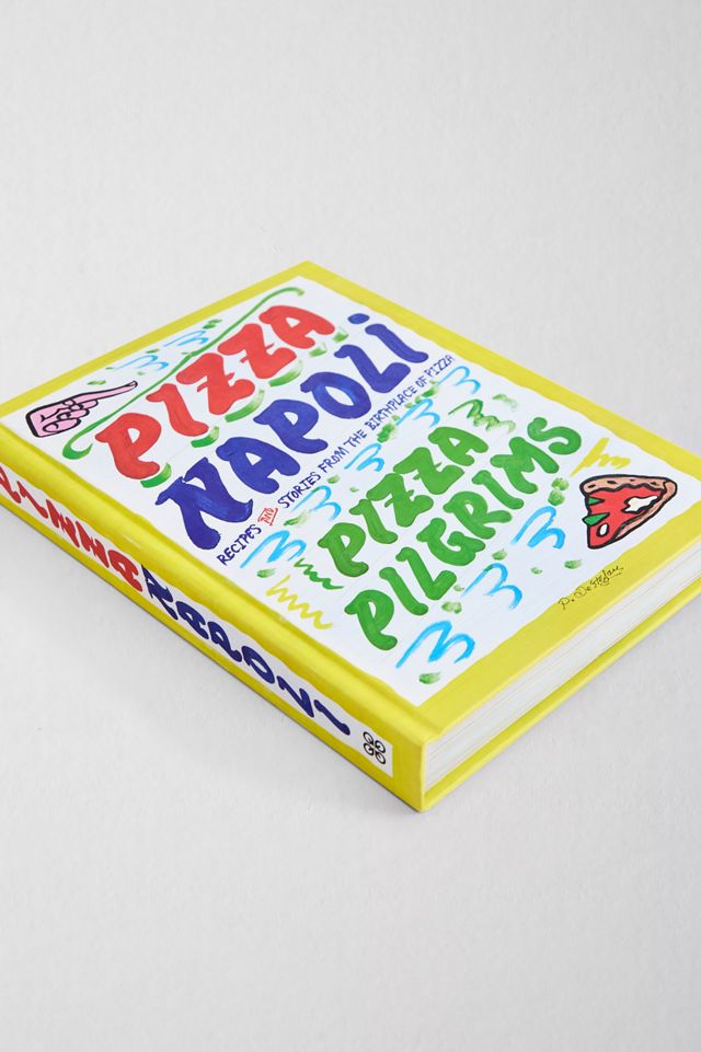 Pizza Napoli: Rezepte & Geschichten aus der Geburtsstadt der Pizza von Pizza Pilgrims #2