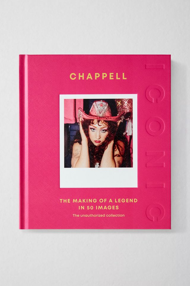 ICONIC: Chappell The Making Of A Legend By Quadrille