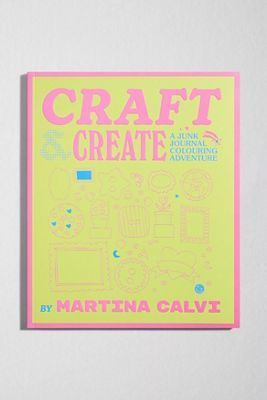Craft & Create: Ein Junk Journal Malabenteuer von Martina Calvi