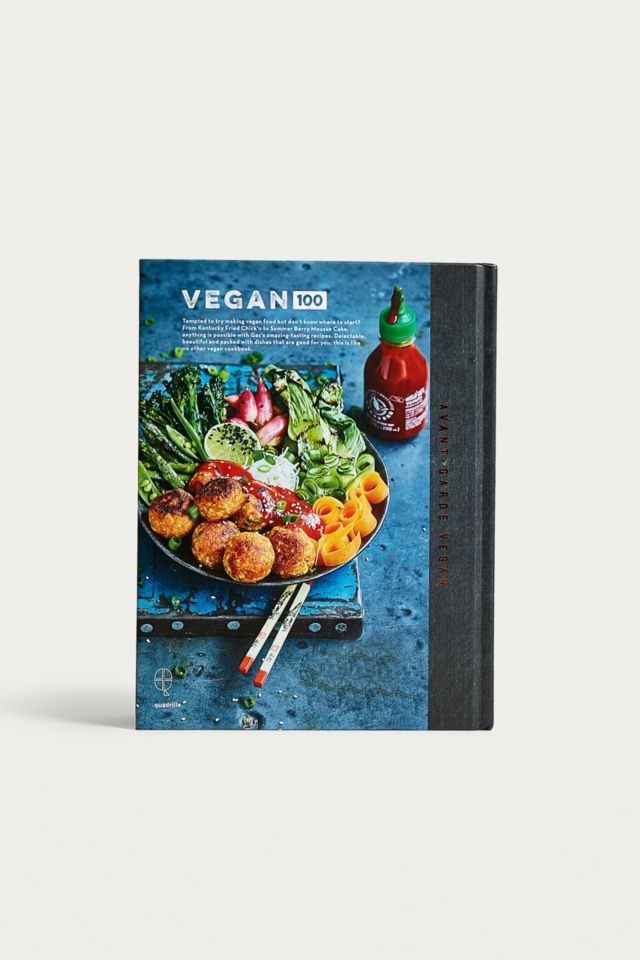 Vegan 100: Over 100 incredible recipes from @avantgardevegan By Gaz Oakley #1