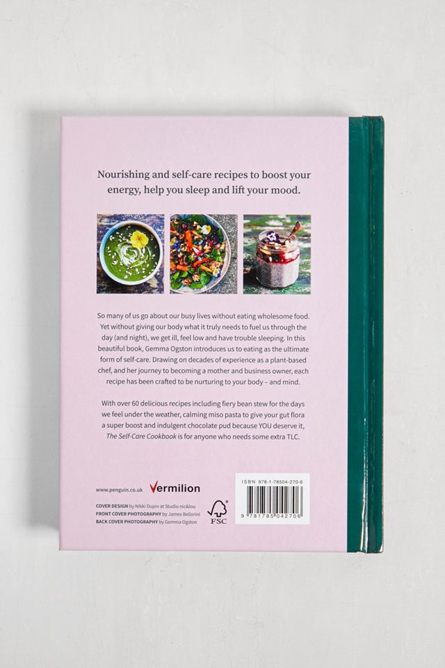 The Self-Care Cookbook: Easy Healing Plant-Based Recipes By Gemma Ogston #2