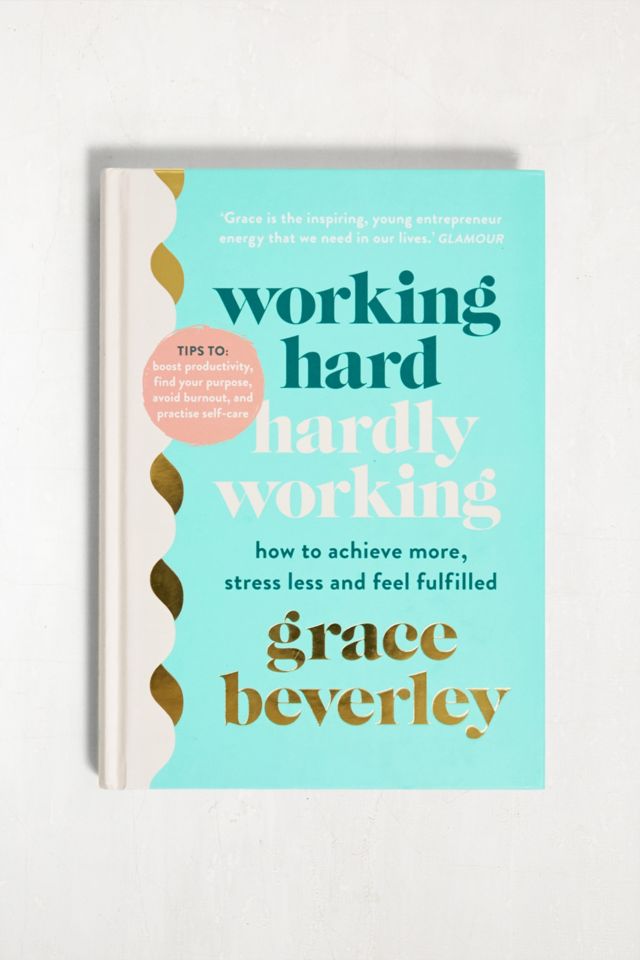 Working Hard, Hardly Working By Grace Beverley | Urban Outfitters UK