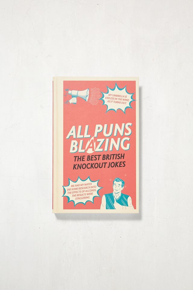 All Puns Blazing The Best British Knockout Jokes By Geoff Rowe Urban