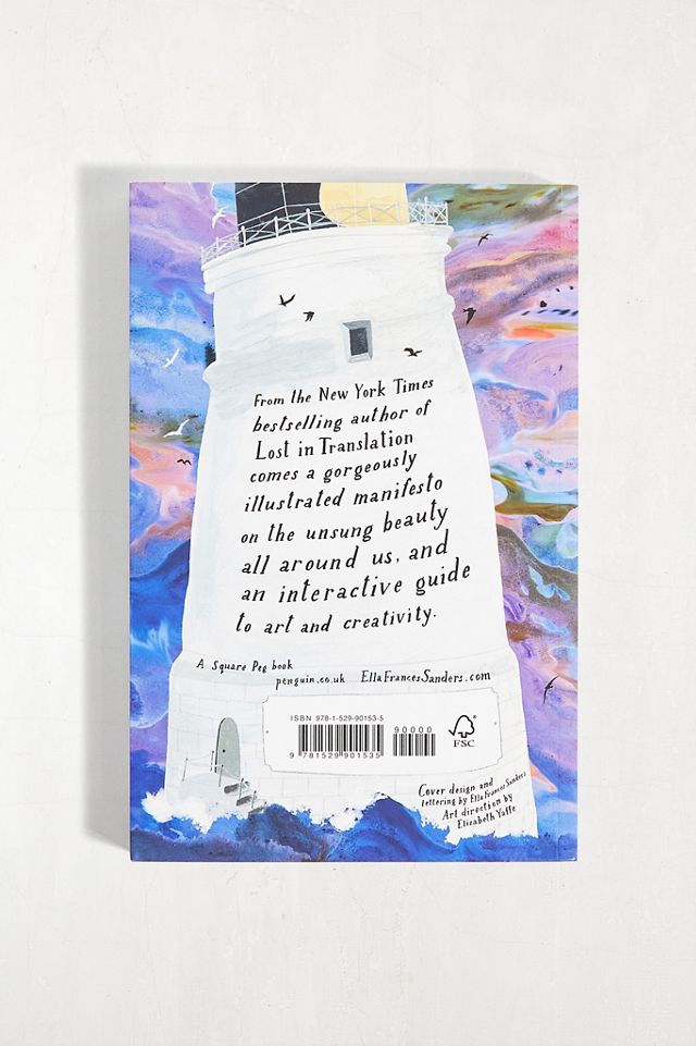 Everything, Beautiful: A Visual Guide to Finding Calm And Beauty In The Everyday By Ella Frances Sanders #3
