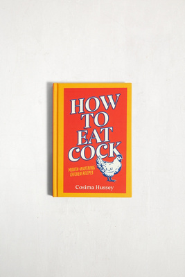 How To Eat Cock By Cosima Hussey Urban Outfitters UK 000 B
