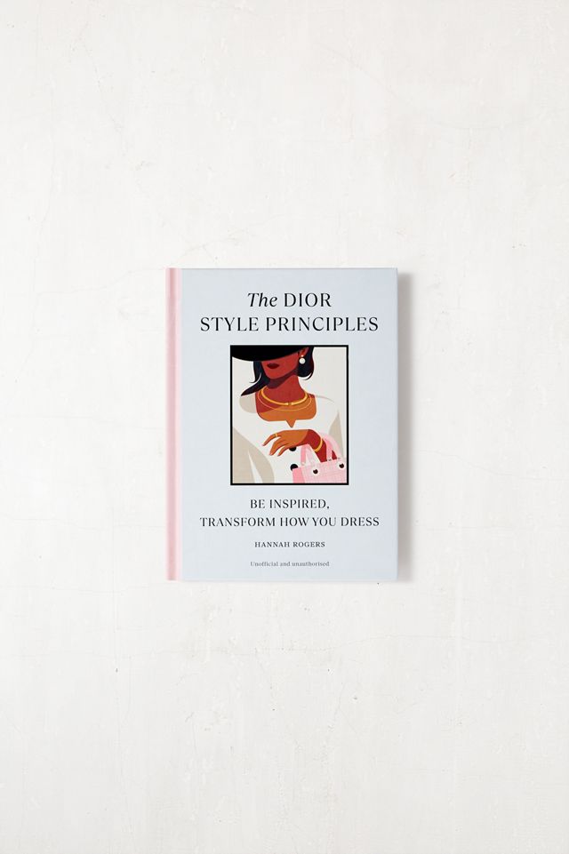 Los Principios de Estilo de Dior Por Hannah Rogers