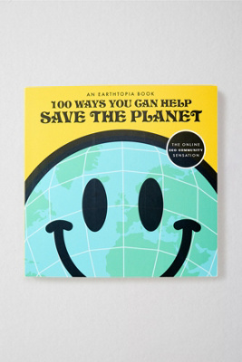 100 Ways You Can Help To Save The Planet By Earthtopia | Urban ...