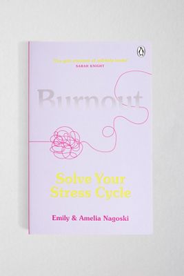 Burnout: Resuelve Tu Ciclo de Estrés Por Emily & Amelia Nagoski