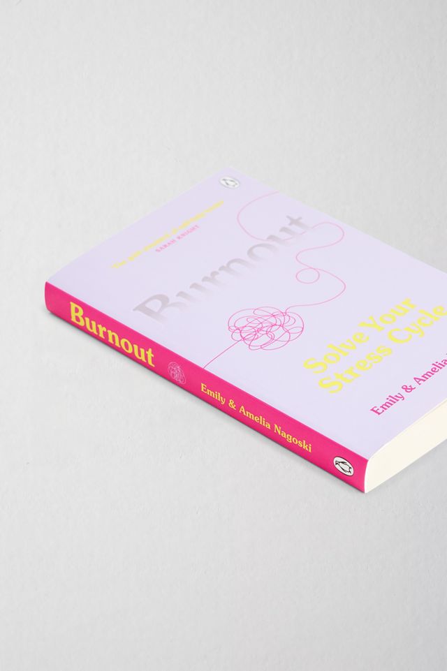"Burnout: Solve Your Stress Cycle" Par Emily & Amelia Nagoski #2