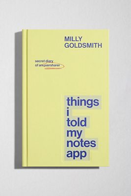 "Things I Told My Notes App" von Milly Goldsmith