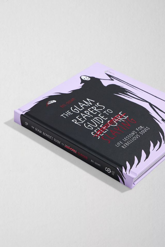 "The Glam Reaper's Guide To Slaying: Life Lessons For Rebellious Souls" von Bill Crisafi #2